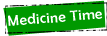 Medicine Time